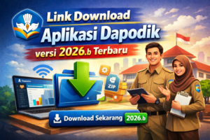 Link Download Aplikasi Dapodik versi 2026.b Terbaru (link Alternatif)